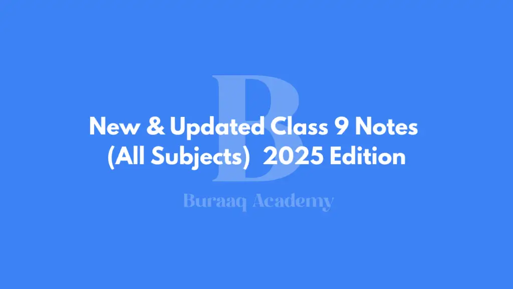 New & Updated Class 9 Notes (All Subjects) 2025 Edition
